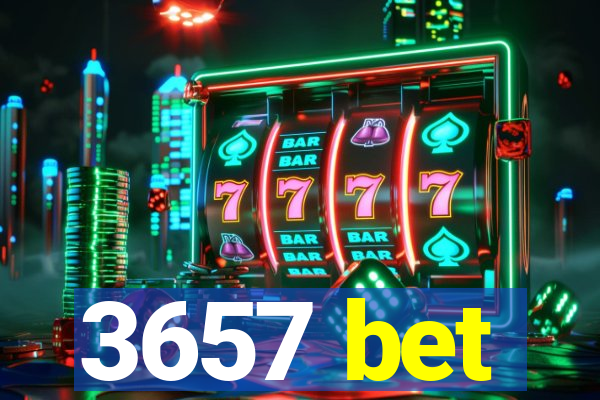 3657 bet